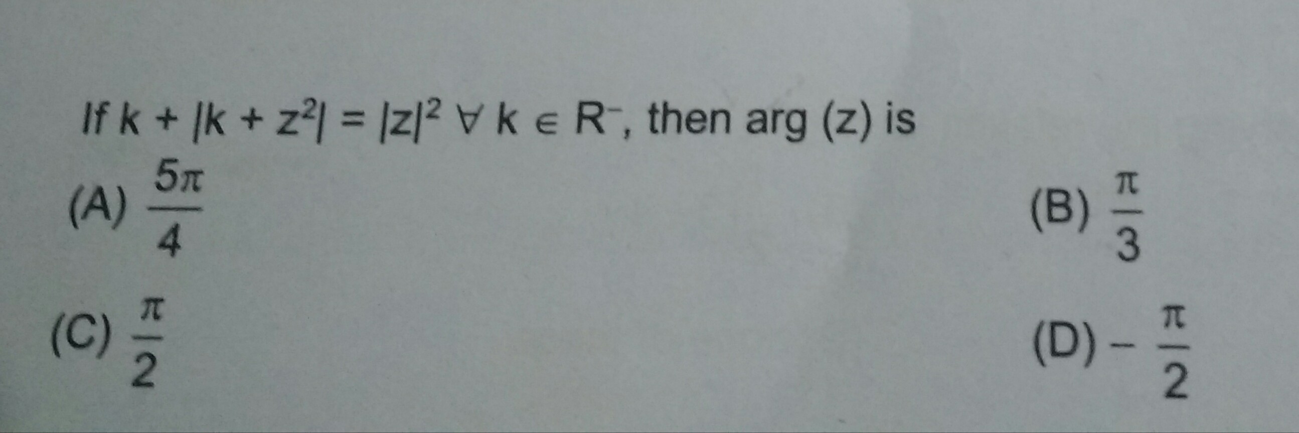 Question image for If k +|k+z^2|=|z|^2 for all k belongs to negative
